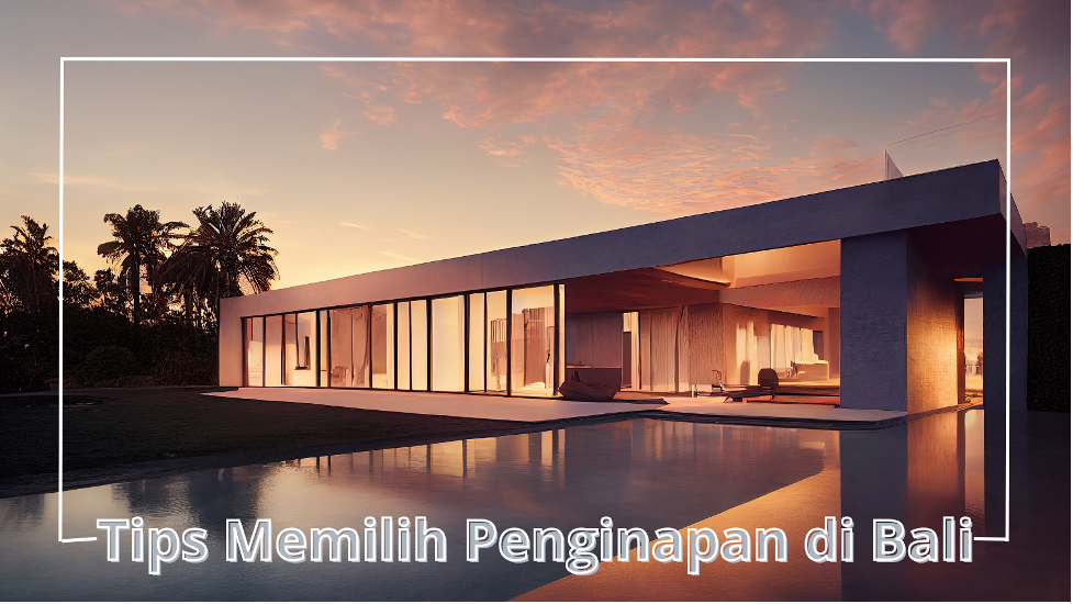 Tips memilih penginapan